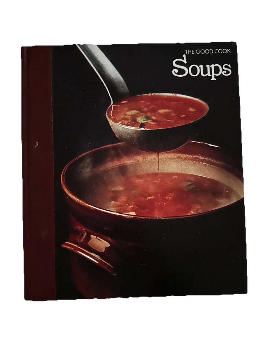 ‘Soups’ The Good Cook Techniques & Recipes Cookbook by Time Life Books Hardback